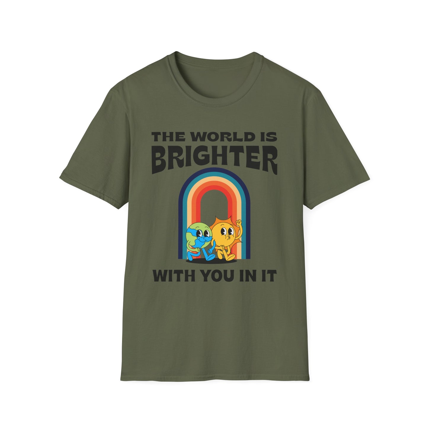 The World Is Brighter With You In It, Unisex Softstyle T-Shirt.