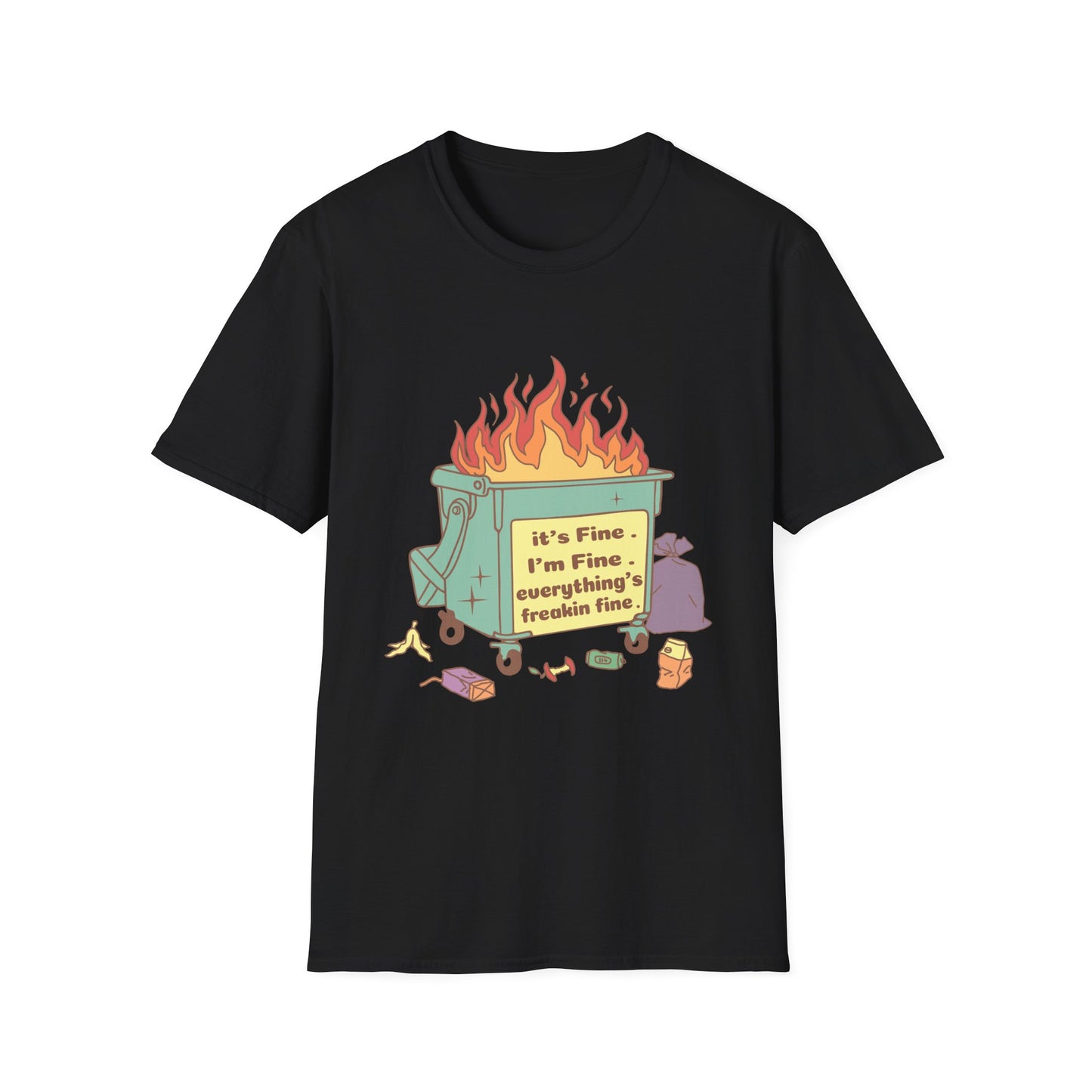 It's Fine , I'm Fine Everything's Freakin Fine Unisex Softstyle T-Shirt.