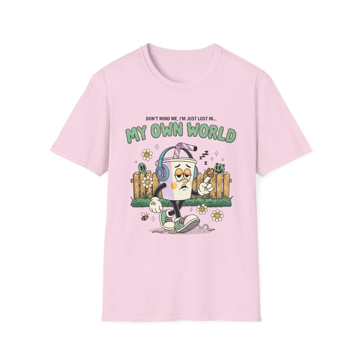 Don't Mind Me , I'm Just Lost In My Own World , Unisex Softstyle T-Shirt.